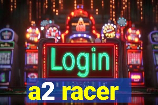 a2 racer - riscando o asfalto assistir